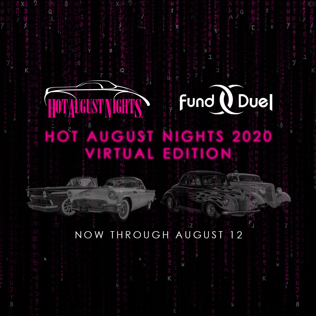 Hot August Nights Virtual Edition 2020
Donate to a team or scroll down the team page and donate to your favorite photo/video
Funds go to Hot August Nights & Hot August Nights Foundation for at-risk youth 
